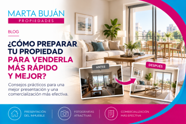 ¿Cómo preparar tu propiedad para venderla más rápido y mejor?